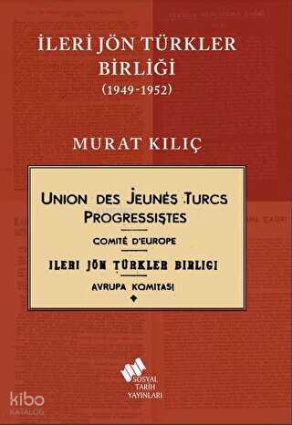 İleri Jön Türkler Birliği 1949 1952