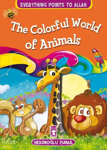 The Colorful World Of Animals Hayvanların Renkli Dünyası İngilizce
