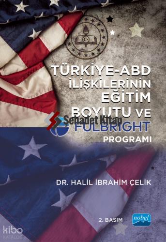 Türkiye ABD İlişkilerinin Eğitim Boyutu ve Fulbright Programı