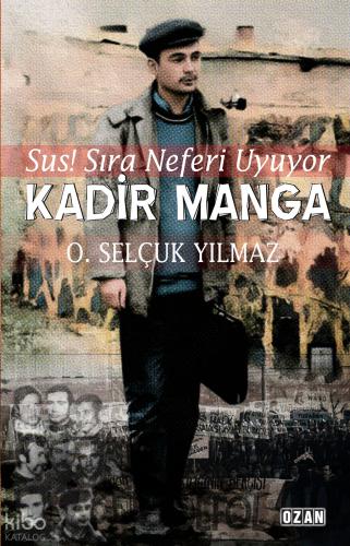 Kadir Manga Sus Sıra Neferi Uyuyor