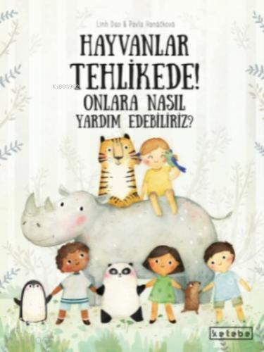 Hayvanlar Tehlikede Onlara Nasıl Yardım Edebiliriz