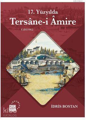 17 Yüzyılda Tersane i Amire