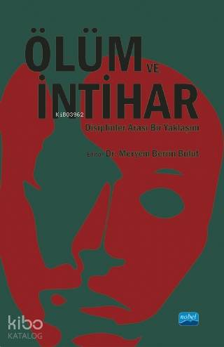 ÖLÜM VE İNTİHAR Disiplinler Arası Bir Yaklaşım