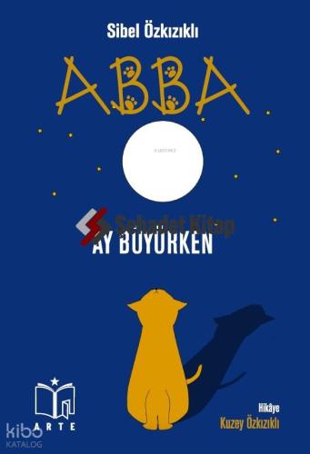 Abba Ay Büyürken