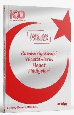 Cumhuriyetimizi Yüceltenlerin Hayat Hikayeleri