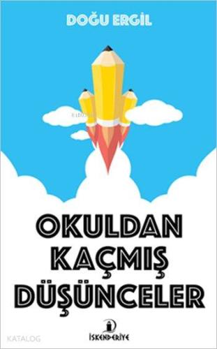 Okuldan Kaçmış Düşünceler