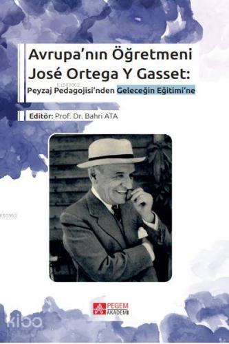 Avrupa nın Öğretmeni José Ortega Y Gasset