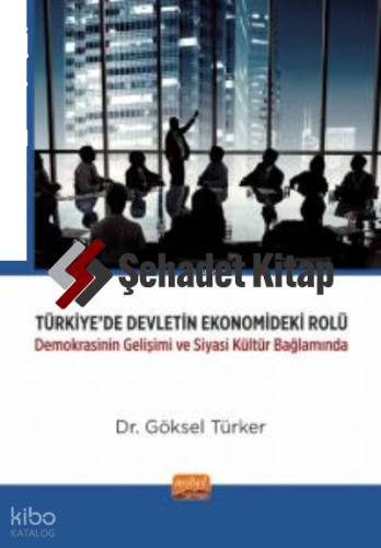 Türkiye de Devletin Ekonomideki Rolü