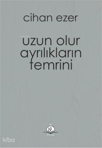 Uzun Olur Ayrılıkların Temrini