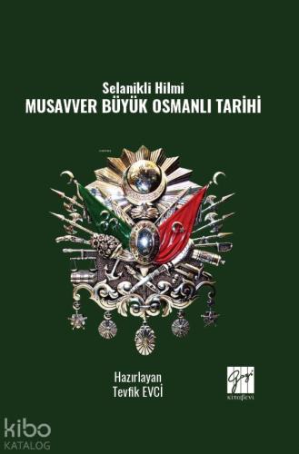 Selanikli Hilmi Musavver Büyük Osmanlı Tarihi