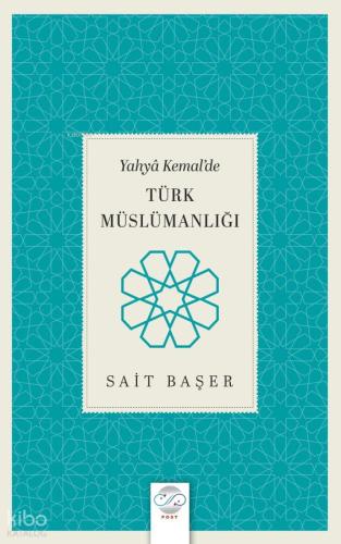 Yahya Kemal de Türk Müslümanlığı