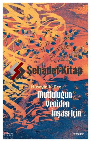 Mutluluğun Yeniden İnşası İçin