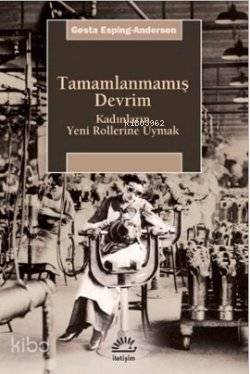 Tamamlanmamış Devrim Kadınların Yeni Rollerine Uymak