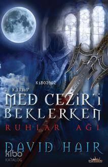 Med Cezir i Beklerken 1 Ruhlar Ağı
