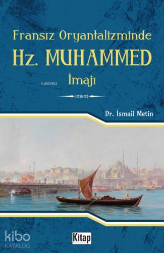 Fransız Oryantalizminde Hz Muhammed İmajı