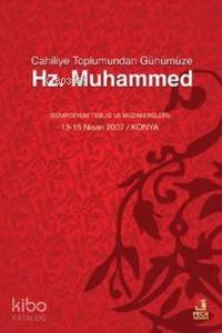 Cahiliye Toplumundan Günümüze Hz Muhammed