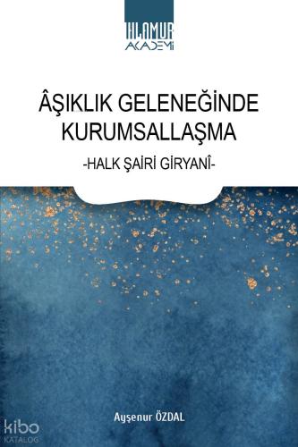 Aşıklık Geleneğinde Kurumsallaşma