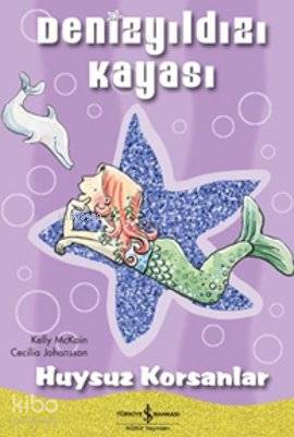 Denizyıldızı Kayası Huysuz Korsanlar