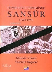 Cumhuriyet Döneminde Sansür 1923 1973