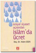 Sosyal Siyaset Açışından İslam da Ücret