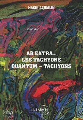 Ab Extra Les Tachyons Quantum Tachyons