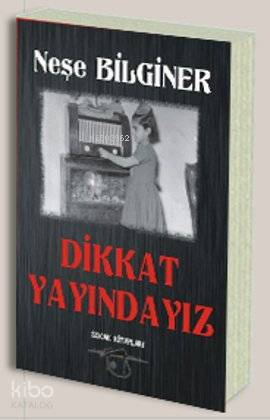 Dikkat Yayındayız Neşe Bilginer