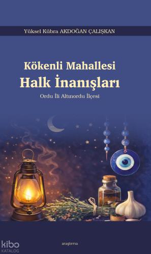 Kökenli Mahallesi Halk İnanışları