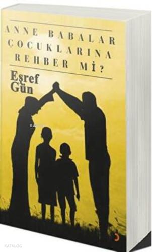 Anne Babalar Çocuklarına Rehber mi