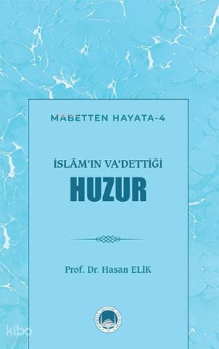 İslam ın Va dettiği Huzur