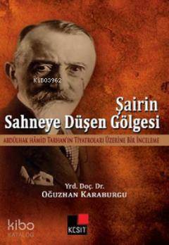 Şairin Sahneye Düşen Gölgesi