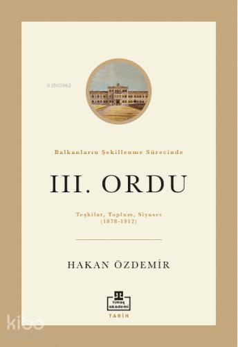 Balkanların Şekillenme Sürecinde 3 Ordu