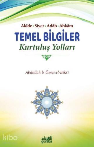 Akide Siyer Adab Ahkam Temel Bilgiler Kurtuluş Yolları