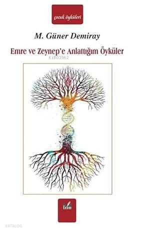 Emre ve Zeynep e Anlattığım Öyküler