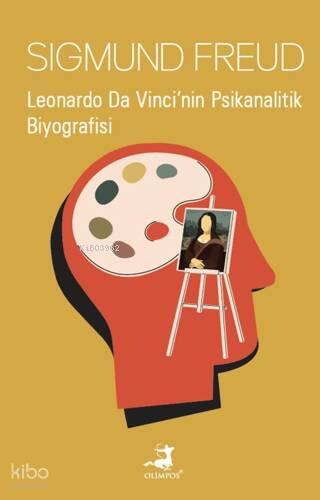 Leonardo Da Vinci nin Psikanalitik Biyografisi
