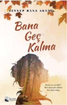 Bana Geç Kalma