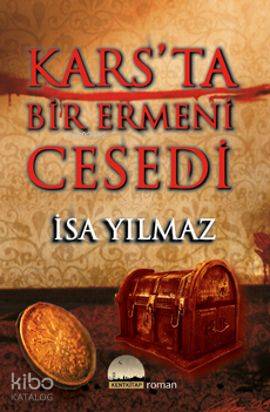 Kars ta Bir Ermeni Cesedi