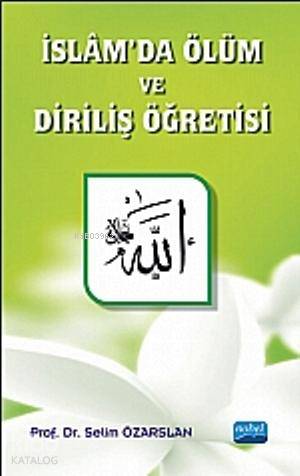 İslam da Ölüm ve Diriliş Öğretisi