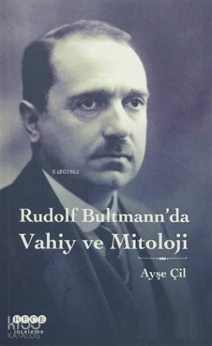 Rudolf Bultmann da Vahiy ve Mitoloji