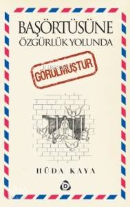 Başörtüsüne Özgürlük Yolunda Görülmüştür 2 Cilt Takım