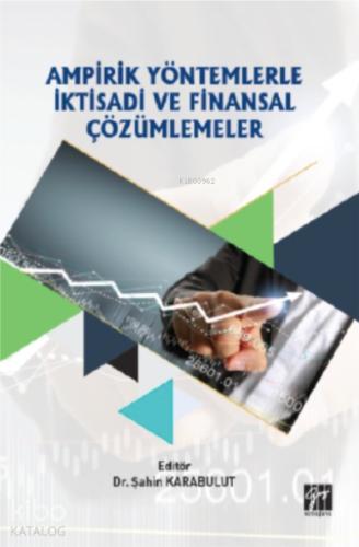 Ampirik Yöntemlerle İktisadi Mali ve Finansal Uygulamalar