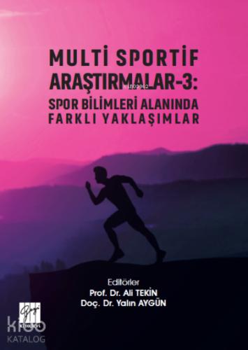 Multi Sportif Araştırmalar 3 Spor Bilimleri Alanında Farklı Yaklaşımlar