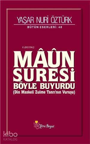 Maun Suresi Böyle Buyurdu