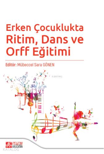 Erken Çocuklukta Ritim Dans ve Orff Eğitimi
