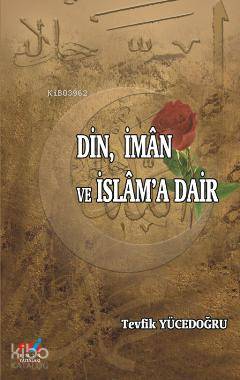 Din İman ve İslam a Dair