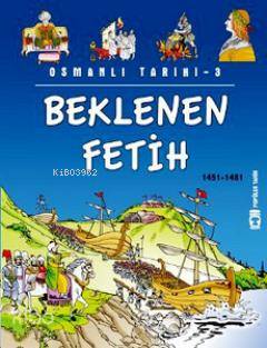 Beklenen Fetih Osmanlı Tarihi 3