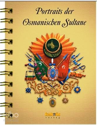 Portraits der Osmanischen Sultane Osmanlı Padişahları Albümü