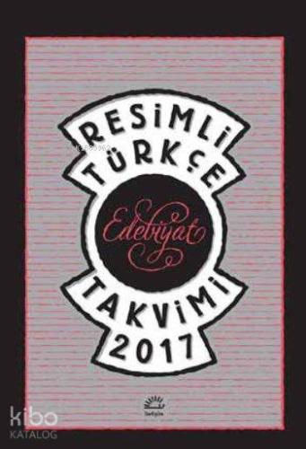 Resimli Türkçe Edebiyat Takvimi 2017