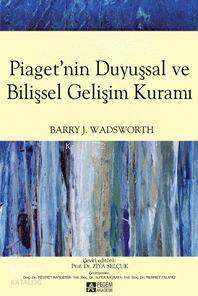 Piagetnin Duyuşsal ve Bilişsel Gelişim Kuramı