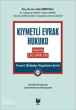 Şirketler Hukuku Pratik Çalışmaları Ticaret Hukuku Uygulama Serisi 2