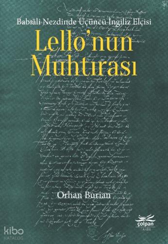 Babıali Nezdinde Üçüncü İngiliz Elçisi Lello nun Muhtırası